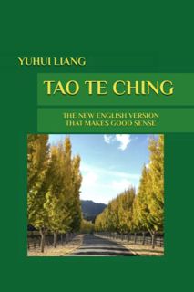 READ PDF EBOOK EPUB KINDLE Tao Te Ching: The New English Version That Makes Good Sense by  Yuhui Lia