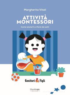 Download [EPUB] Attività Montessori. Come aiutarli a «fare da soli». Nuova ediz.