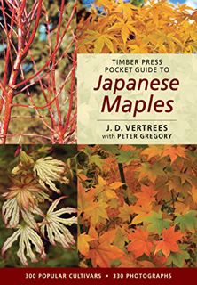 READ [EPUB KINDLE PDF EBOOK] Timber Press Pocket Guide to Japanese Maples by  J. D. Vertrees &  Pete