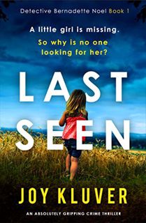[ACCESS] [EPUB KINDLE PDF EBOOK] Last Seen: An absolutely gripping crime thriller (Detective Bernade