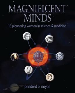 [GET] [EBOOK EPUB KINDLE PDF] Magnificent Minds: Inspiring Women In Science by  Pendred E. Noyce 📰