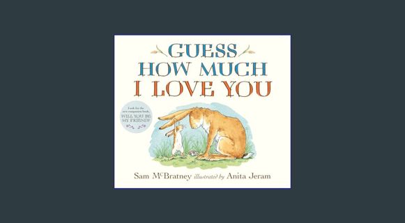 {READ} ✨ Guess How Much I Love You     Board book – Illustrated, September 3, 2019 (Ebook pdf)