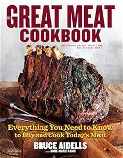 [VIEW] KINDLE PDF EBOOK EPUB The Great Meat Cookbook: Everything You Need to Know to Buy and Cook To
