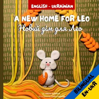 [READ] EBOOK EPUB KINDLE PDF A New Home for Leo/Новий дім для Лео: Α bilingual children's book in Uk