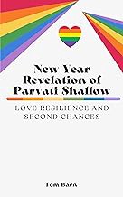 Read FREE (Award Winning Book) New Year Revelation of Parvati Shallow: Love Resilience and Second Ch
