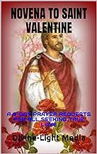 Read FREE (Award Winning Book) NOVENA TO SAINT VALENTINE: A 9-DAY PRAYER REQUESTS FOR ALL SEEKING TR