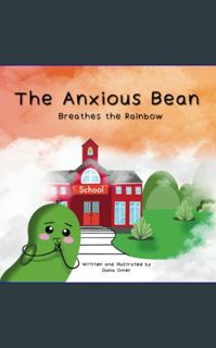 *DOWNLOAD$$ ❤ The Anxious Bean Breathes the Rainbow     Paperback – September 17, 2023 {read on