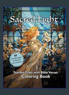 READ [E-book] Sacred Light: Stained Glass with Bible Verses Coloring Book: Beautiful Pages of Refle