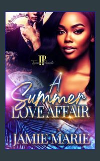(<E.B.O.O.K.$) ✨ A Summer Love Affair     Kindle Edition {read online}