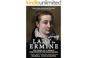 [PDF] [Lady in Ermine â€” The Story of A Woman Who Painted the Renaissance: A Biographical Novel of
