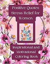 Get FREE B.o.o.k LET YOURLIGHT SHINE FOR WOMEN: Inspirational and Motivational Coloring Book. Pos