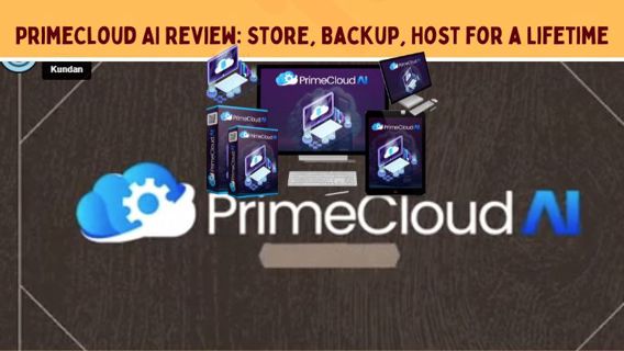 PrimeCloud AI Review: Store, Backup, Host for a Lifetime