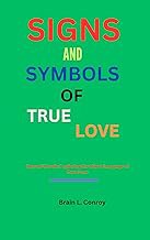 Read FREE (Award Winning Book) Signs and symbols of true love : Beyond Words: Exploring the Silent L