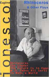[View] [EBOOK EPUB KINDLE PDF] Rhinoceros and Other Plays by Eugene Ionesco 📥