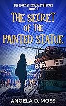 R.E.A.D Book (Choice Award) The Secret of the Painted Statue: A Middle Grade Baltimore Mystery Caper