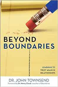 [View] [PDF EBOOK EPUB KINDLE] Beyond Boundaries: Learning to Trust Again in Relationships by John T