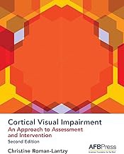 R.E.A.D Book (Choice Award) Cortical Visual Impairment: An Approach to Assessment and Intervention