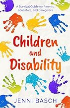 R.E.A.D Book (Choice Award) Children and Disability: A Survival Guide for Parents, Educators, and
