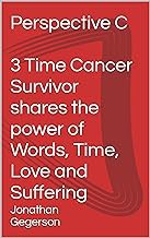 Read B.O.O.K (Award Finalists) Perspective C: 3 Time Cancer Survivor Jonathan Gegerson Shares the po