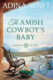 ((Read_EPUB))^^ The Amish Cowboy's Baby: Montana Millers 2 Large Print (Amish Cowboys of Montana L