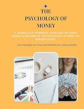 Get FREE B.o.o.k The Psychology of Money - A Journalistic Workbook: Unveiling the Money Mindsets