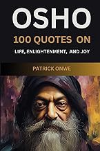 Get FREE B.o.o.k Osho: 100 Quotes on Life, Enlightenment, and Joy