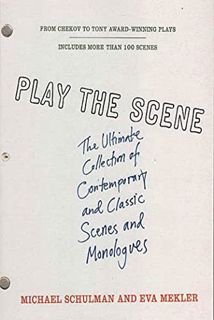 GET EBOOK EPUB KINDLE PDF Play the Scene: The Ultimate Collection of Contemporary and Classic Scenes