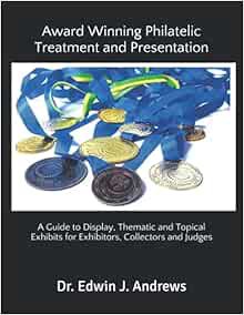 [READ] EBOOK EPUB KINDLE PDF Award Winning Philatelic Treatment and Presentation: A Guide to Display