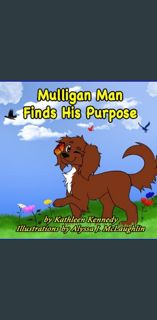 #^Ebook ⚡ Mulligan Man Finds His Purpose: A Mostly True Story     Paperback – Large Print, Sept