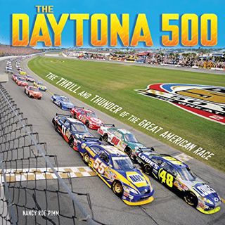 [Access] [EBOOK EPUB KINDLE PDF] The Daytona 500: The Thrill and Thunder of the Great American Race