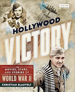 [READ] [PDF EBOOK EPUB KINDLE] Hollywood Victory: The Movies, Stars, and Stories of World War II (Tu