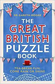 View KINDLE PDF EBOOK EPUB The Great British Puzzle Book: Tea-break fun, come rain or shine by Garet