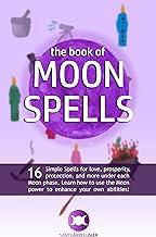 Get FREE B.o.o.k The Book of Moon Spells: 16 Simple Spells for love, prosperity, protection, and