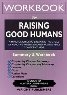View EBOOK EPUB KINDLE PDF Workbook For Raising Good Humans: A Mindful Guide to Breaking the Cycle o