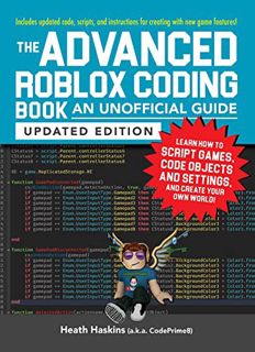 View [EPUB KINDLE PDF EBOOK] The Advanced Roblox Coding Book: An Unofficial Guide, Updated Edition: