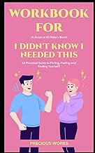 Get FREE B.o.o.k Workbook for I Didn't Know I Needed This by Eli Ralio: A Practical Guide to Flir