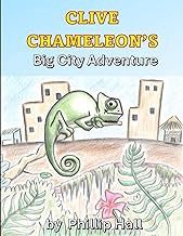 R.E.A.D Book (Choice Award) Clive Chameleon's Big City Adventure (Clive Chameleon's Lizard Tales)