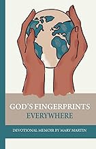 Get FREE B.o.o.k God's Fingerprints Everywhere: Devotional Memoir