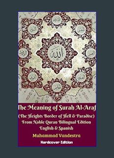 GET [PDF The Meaning of Surah AlAraf (The Heights Border Between Hell and Paradise) From Noble Qura