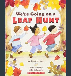 EBOOK [PDF] We're Going on a Leaf Hunt     Paperback – Picture Book, August 1, 2008