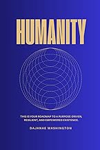 Get FREE B.o.o.k Humanity: THIS IS YOUR ROADMAP TO A PURPOSE-DRIVEN, RESILIENT, AND EMPOWERED EXI