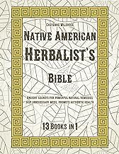Read FREE (Award Winning Book) Native American Herbalist's Bible: Native American Herbal Remedies an