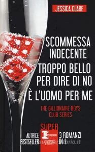 Download (PDF) The Billionaire Boys Club series: Scommessa indecente-Troppo bello per dire di no-? l