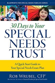 ACCESS EBOOK EPUB KINDLE PDF 30 Days to Your Special Needs Trust: A Quick-Start Guide to Your Specia