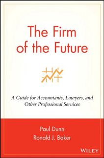 (Read) Kindle The Firm of the Future  A Guide for Accountants  Lawyers  and Other Professional S