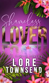 Download_[P.d.f]^^ Shameless Lover: A Steamy  Friends-with-Benefits  Adult Step-Siblings  Age Gap