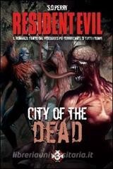 Scarica Epub Resident Evil. City of the dead. Ediz. italiana
