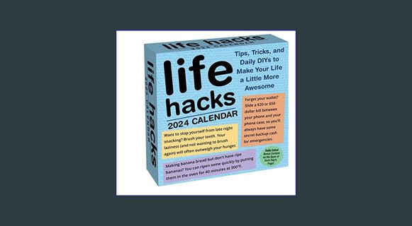 EBOOK [PDF] Life Hacks 2024 Day-to-Day Calendar: Tips, Tricks, and Daily DIYs to Make Your Life a L