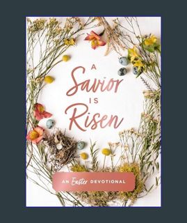 [EBOOK] [PDF] A Savior Is Risen: An Easter Devotional     Hardcover – January 16, 2024
