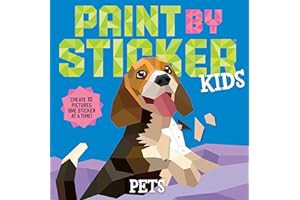 Read B.O.O.K (Award Finalists) Paint by Sticker Kids: Pets: Create 10 Pictures One Sticker at a Time